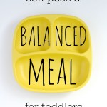 how to compose a balanced toddler meal